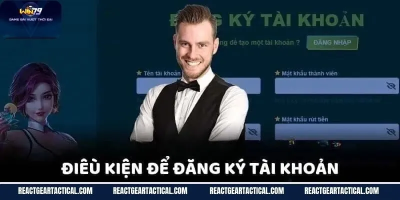 dang-ky-win79-dieu-kien